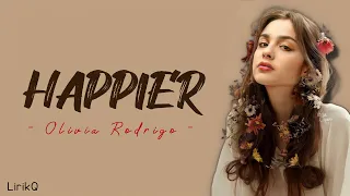 Happier - Olivia Rodrigo (Lirik dan Terjemahan) (Lyrics)