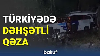 Türkiyədə ağır avtobus qəzası: ölənlər var