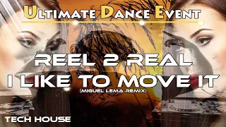 Tech-House ♫ Reel 2 Real - I like to move it (Miguel Lema Remix)