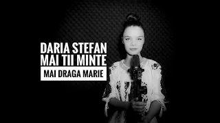 Daria Stefan - Mai tii minte mai draga Marie