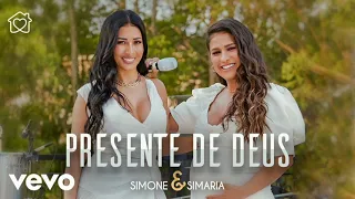 SIMONE E SIMARA PRESENTE DE DEUS (OFFICIAL)