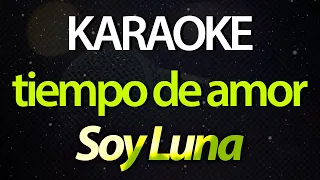 ⭐ Tiempo de Amor (No Digas Nada) - Soy Luna (Sou Luna) (Karaoke Version) (Cover)