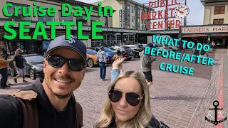 What to do in SEATTLE Before/After your CRUISE 2023 | Cruise Vlog |