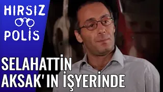 Başkomiser, Selahattin Aksak'ın İşyerinde | Hırsız Polis 2.Bölüm