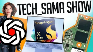 Tech_Sama Show #303 : Snapdragon X, GPT 4o, LPCamm2, CoPilot+