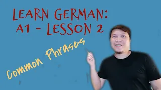 LEARN GERMAN: A1- Lesson 2: Common Phrases