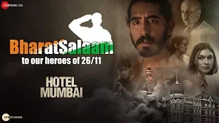 Bharat Salaam | Hotel Mumbai | Dev Patel | Anupam Kher | Mithoon Ft. B Praak & Sunidhi Chauhan
