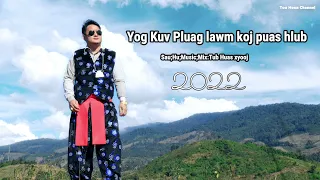 yog kuv pluag lawm koj puas hlub tub huas xyooj 2022