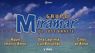 GRUPO MIRAMAR MIX - UNA LAGRIMA Y UN RECUERDO, CELOS DE AMOR Y MAS!