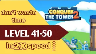 CONQUER THE TOWER 2|LEVEL 41-50|#conquerthetower2#towerconquest #game#offlinegame #androidgaming#gun