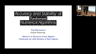 Accuracy and stability of randomized numerical algorithms - Yuji Nakatsukasa, July 6, 2022