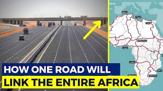 How One Road Links Africa: The 56,683 KM Trans African Highway That Will Boost Africa's Economy