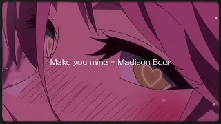 Make you mine - Madison Beer (slowed, reverb)