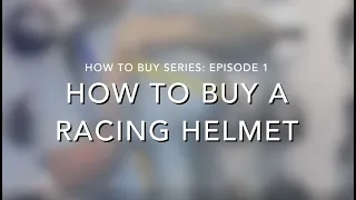 CMS How-To Series: How To Buy an Auto Racing Helmet