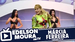 Márcia Ferreira - Chorando Se Foi | Edelson Moura na TV 101