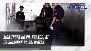 Mga tropa ng PH, France, at US sumabak sa Balikatan