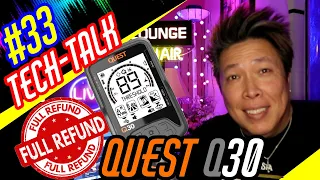 Tech-Talk #33 Returning the Quest Q30