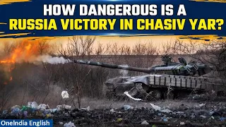 Chasiv Yar: The Next Target on Ukraine's Frontlines | Dangers of Russian victory | Oneindia News