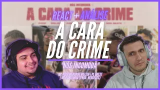A Cara do Crime "NÓS INCOMODA"- MC Poze do Rodo, Bielzin, PL Quest e MC Cabelinho | REACT + ANÁLISE