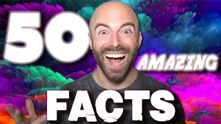 50 AMAZING Facts to Blow Your Mind! 138