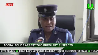 Accra : Police Arrest Two Burglary Suspects