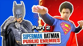 Superman & Batman: Public Enemies - Part 2 (Dc Fan Film)