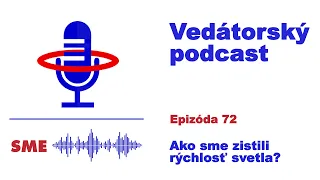 Vedátorský podcast  72 – Ako sme zistili rýchlosť svetla?