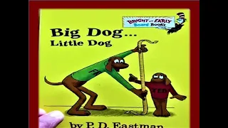 Read Aloud - Big Dog Little Dog - Book Reading @ Kidoppia4Kids : Let's Read, Learn and Explore!!