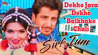 Dekho Zara Dekho Balkhake Chali | Sirf Tum | Gurdas Maan, Sanjay Kapoor, Priya Gill, Sushmita, Song