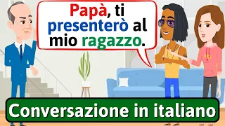 Conversazione in Italiano (Il ragazzo di mia figlia) | Impara l'italiano - LEARN ITALIAN