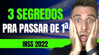 CONCURSO INSS 2022 - 3 SEGREDOS para PASSAR DE 1ª SEM SOFRER