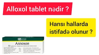 Alloxol tablet nədir ? / Hansı hallarda istifadə olunur ? / Ətraflı izah