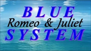 Blue System ~ Romeo & Juliet (English lyrics/Magyar felirat)