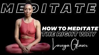 Laruga Glaser teaches the right way to meditate | Active Recovery