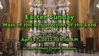EASTER SUNDAY – April 17 2022 -- 10:30am Mass