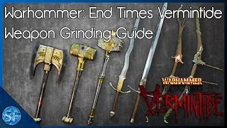 Warhammer: End Times Vermintide | Best Way to Grind for Good Weapons