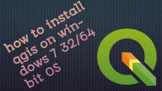 how to install Qgis on windows 7 64/32 bit OS