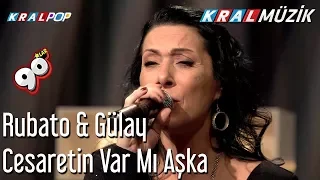 Cesaretin Var Mı Aşka - Rubato & Gülay