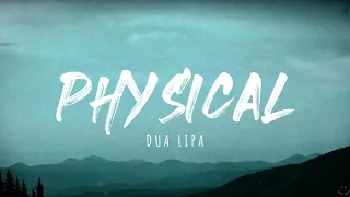 Dua Lipa - Physical (Lyrics) 1 Hour