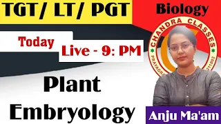 MOST IMPORTANT QUESTIONS  OF PLANT EMBRYOLOGY| || LT || TGT || PGT BIOLOGY  || 9 PM || BY ANJU MAM