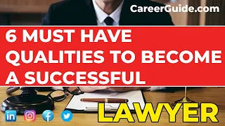6 Must have Qualities to Become a Successful Lawyer | Qualities Every Good Lawyer Should Have