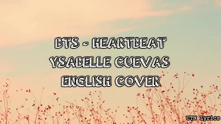 BTS - Heartbeat Ysabelle Cuevas English Cover Lyrics