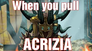 When you pull Acrizia