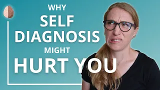 The Essential Lesson You Missed in Psych 101- How Self-Diagnosis Can Harm You