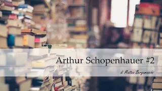 Arthur Schopenhauer #2: il pessimismo e le vie di liberazione (arte, etica e ascesi)