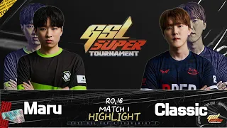 2022 GSL 슈퍼토너먼트 시즌2 16 Day1 1경기 하이라이트 | 조성주(Maru), 김도우(Classic)