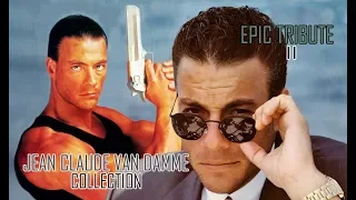 Jean Claude Van Damme _  Epic Tribute II
