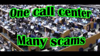 One call center, many scams