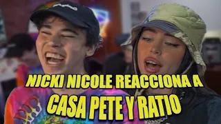 NICKI NICOLE REACCIONA A CASA PETE Y A RATIO