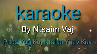 Ntsaim Vaj _ puas yog koj ntshai yuav kuv __ Karaoke